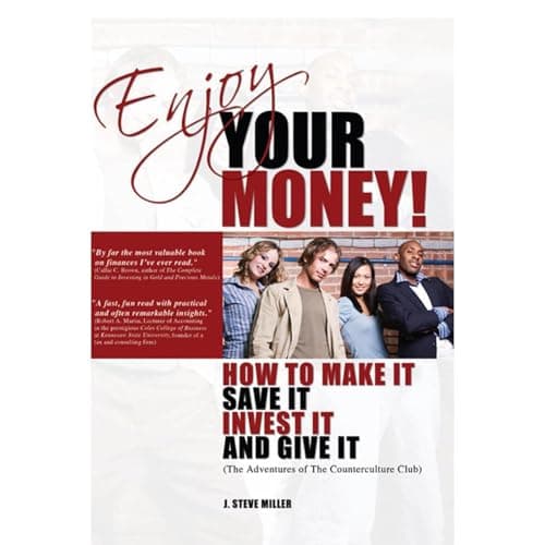 Enjoy Your Money!: How to Make It, Save It, Invest It and Give It cover