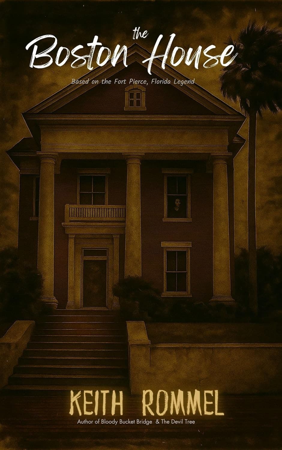 The Boston House: Based on the Fort Pierce, Florida Legend (Haunted Florida) cover
